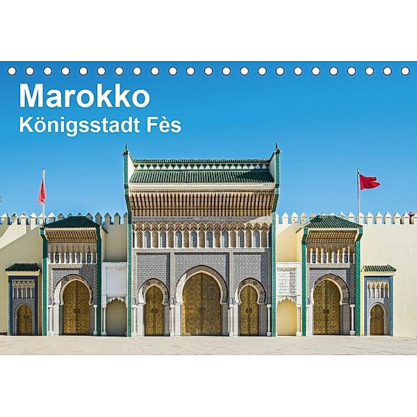 Marokko - Königsstadt Fès (Tischkalender 2021 DIN A5 quer), Thomas Leonhardy