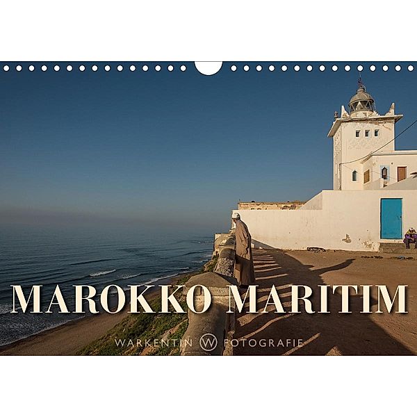 Marokko Maritim (Wandkalender 2021 DIN A4 quer), Karl H. Warkentin