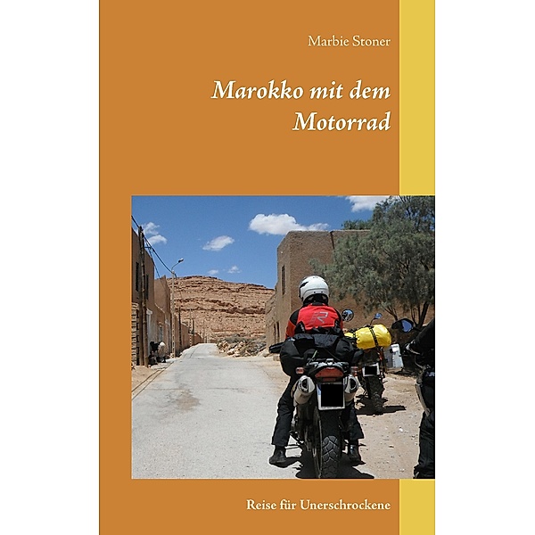 Marokko mit dem Motorrad, Marbie Stoner