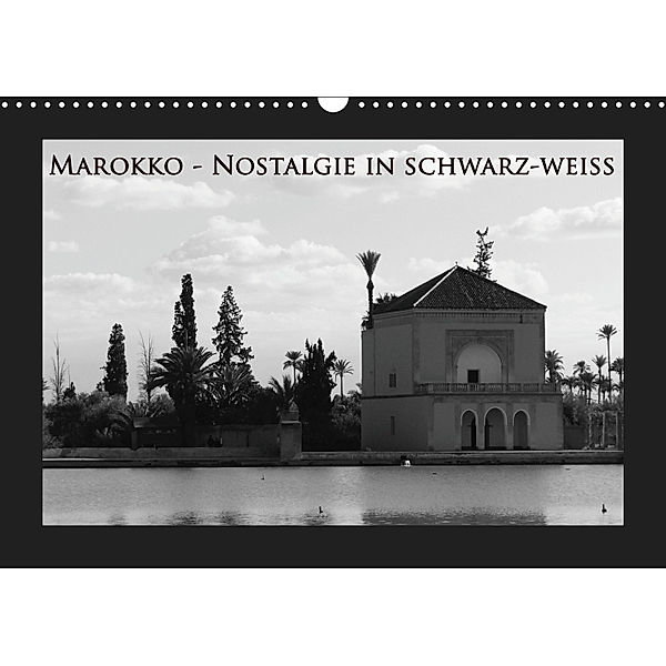 Marokko - Nostalgie in schwarz-weiss (Wandkalender 2019 DIN A3 quer), Michaela Schiffer