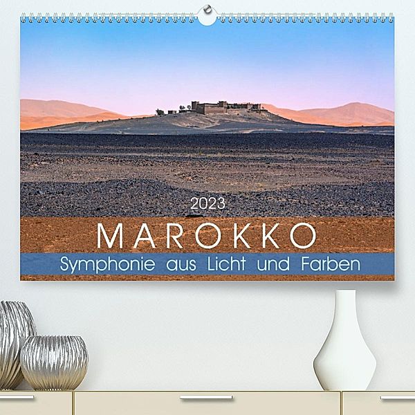 Marokko - Symphonie aus Licht und Farben (Premium, hochwertiger DIN A2 Wandkalender 2023, Kunstdruck in Hochglanz), U-DO