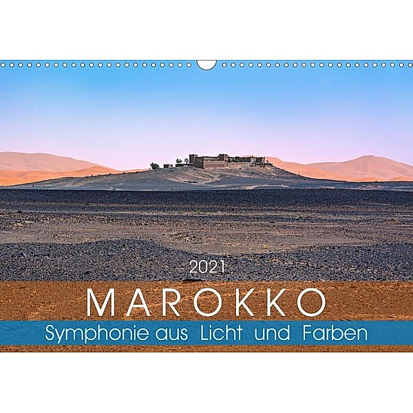 Marokko - Symphonie aus Licht und Farben (Wandkalender 2021 DIN A3 quer), U-DO