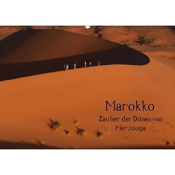 Marokko - Zauber der Dünen von Merzouga (Wandkalender 2016 DIN A2 quer), Rainer-Ulrich Gätcke