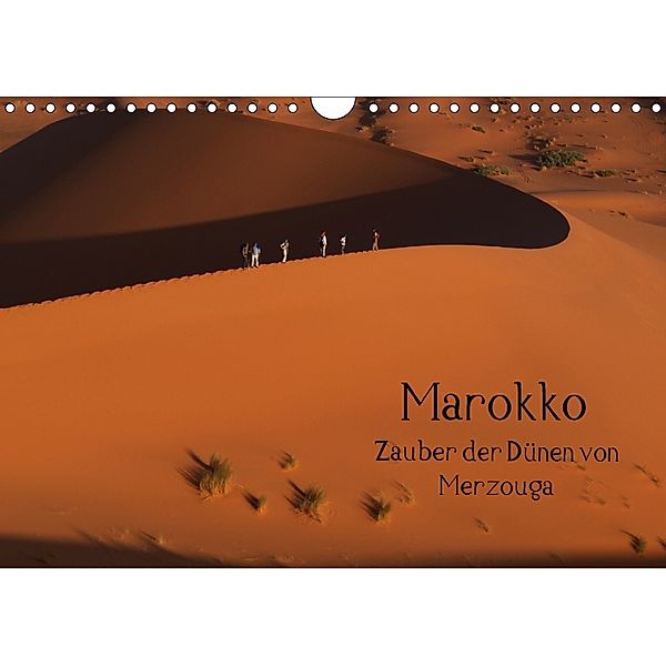 Marokko - Zauber der Dünen von Merzouga (Wandkalender 2018 DIN A4 quer), Rainer-Ulrich Gätcke