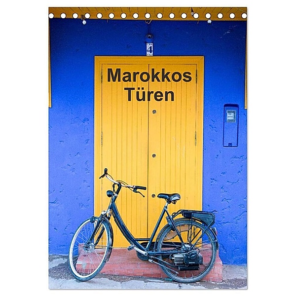 Marokkos Türen (Tischkalender 2024 DIN A5 hoch), CALVENDO Monatskalender, Winfried Rusch - www.w-rusch.de