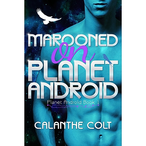 Marooned on Planet Android / Planet Android, Calanthe Colt