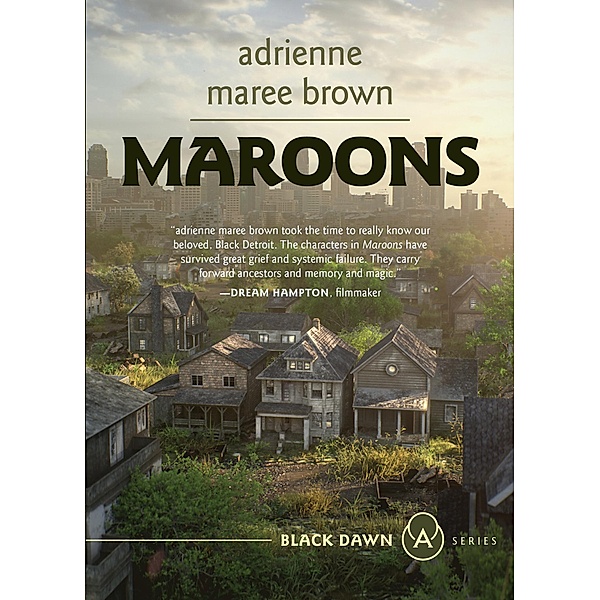 Maroons / Black Dawn, adrienne maree brown
