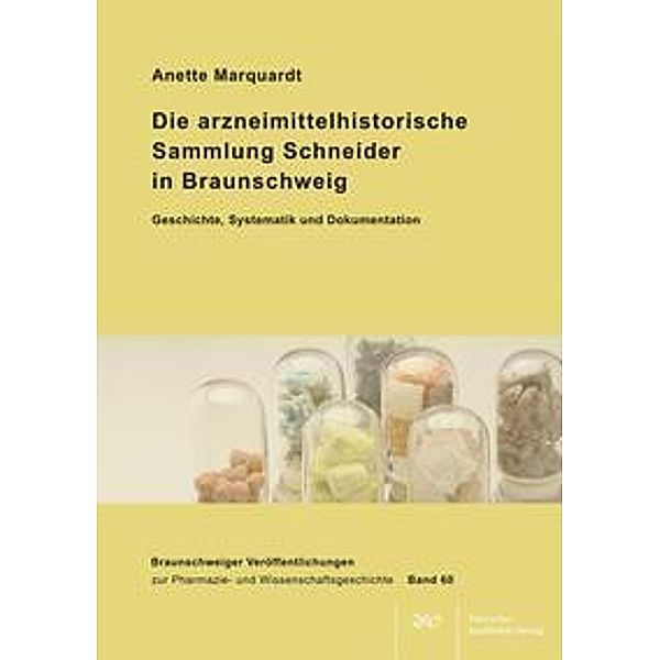 Marquardt, A: Die arzneimittelhistorische Sammlung Schneider, Anette Marquardt