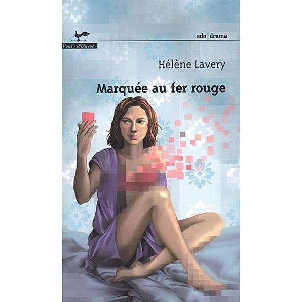 Marquee au fer rouge / VENTS D'OUEST, Helene Lavery