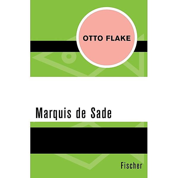 Marquis de Sade, Otto Flake