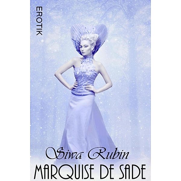 Marquise de Sade, Siwa Rubin