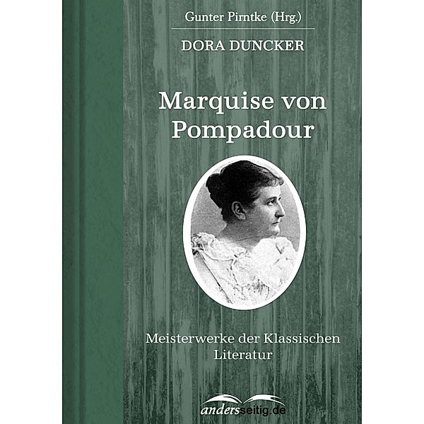 Marquise von Pompadour / Meisterwerke der Klassischen Literatur, Dora Duncker
