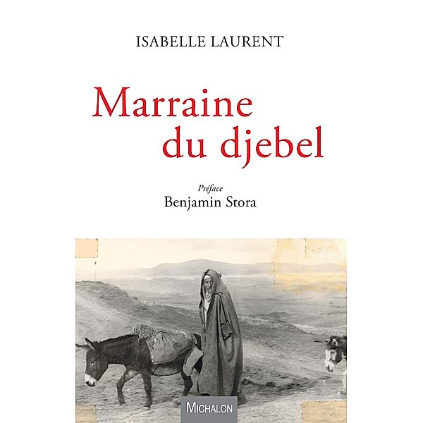 Marraine du djebel, Laurent Isabelle Laurent