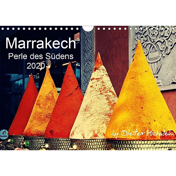 Marrakech - Perle des Südens 2020 (Wandkalender 2020 DIN A4 quer), Dieter Michalek