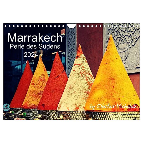 Marrakech - Perle des Südens 2024 (Wandkalender 2024 DIN A4 quer), CALVENDO Monatskalender, Dieter Michalek