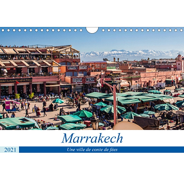 Marrakech - Une ville de conte de fées (Calendrier mural 2021 DIN A4 horizontal), Jörg Hoffmann