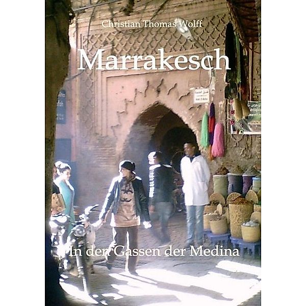 Marrakesch, Christian Thomas Wolff