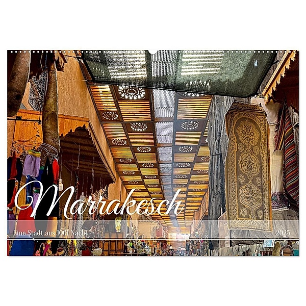 Marrakesch Eine Stadt aus 1001 Nacht (Wandkalender 2025 DIN A2 quer), CALVENDO Monatskalender, Calvendo, Robert Styppa