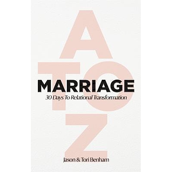 MARRIAGE A to Z, Jason Benham, Tori Benham