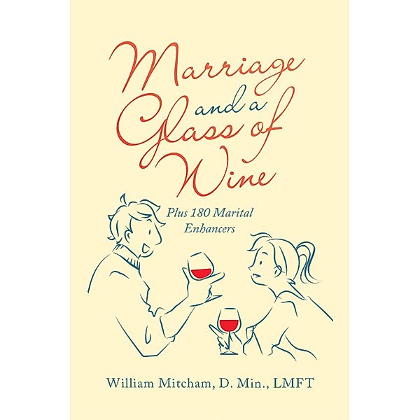 Marriage and a Glass of Wine, William Mitcham D. Min. LMFT