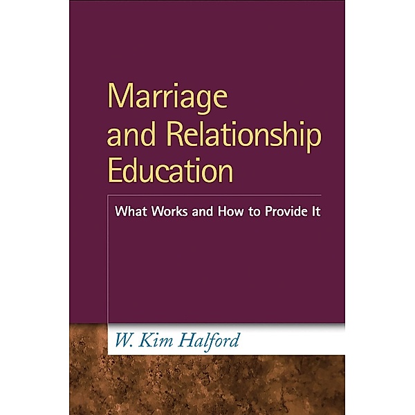 Marriage and Relationship Education, W. Kim Halford