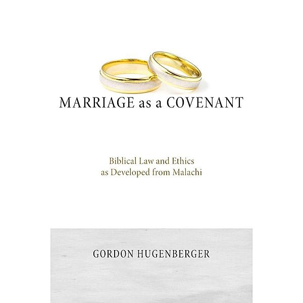 Marriage as a Covenant, Gordon Hugenberger