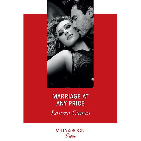 Marriage At Any Price (Mills & Boon Desire) (The Masters of Texas, Book 4) / Mills & Boon Desire, Lauren Canan