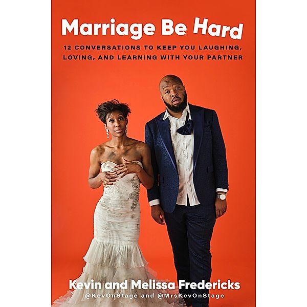 Marriage Be Hard, Kevin Fredericks, Melissa Fredericks