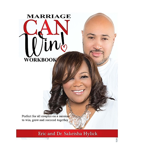 Marriage Can Win Workbook, Eric & Sakeisha Hylick