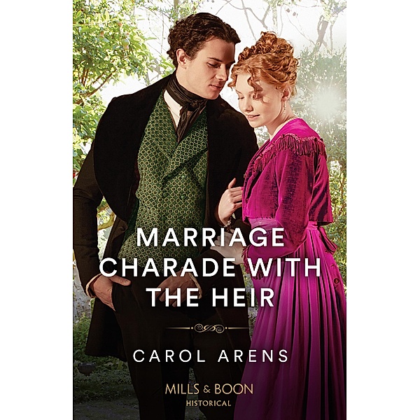 Marriage Charade With The Heir, Carol Arens