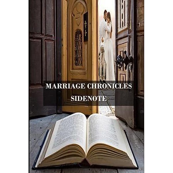 MARRIAGE CHRONICLES (SIDENOTE), Robert Goins