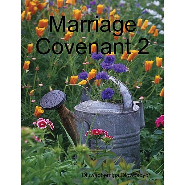 Marriage Covenant 2, Oluwagbemiga Olowosoyo