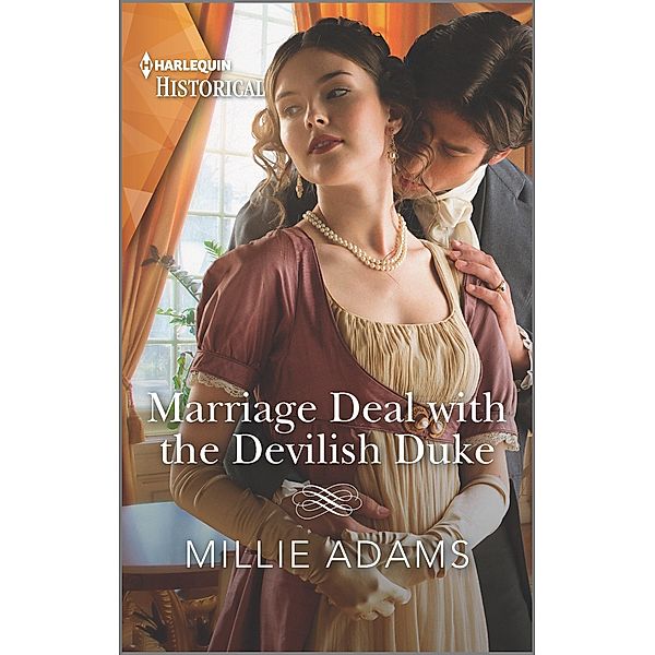 Marriage Deal with the Devilish Duke / Scandalous Society Brides Bd.2, Millie Adams