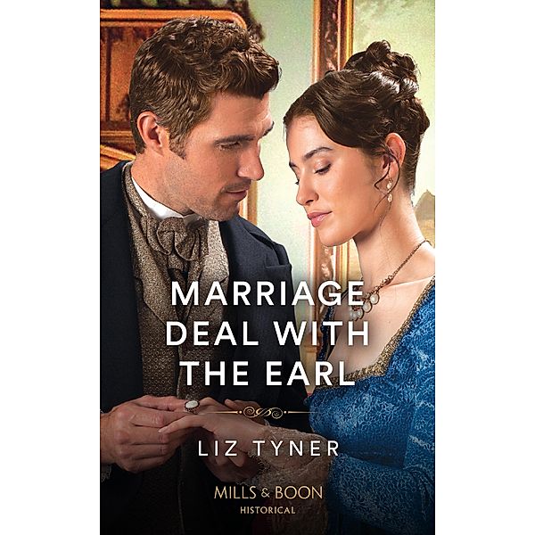 Marriage Deal With The Earl (Mills & Boon Historical), Liz Tyner