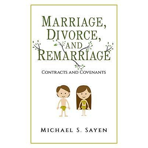 Marriage, Divorce, and Remarriage, Michael S. Sayen