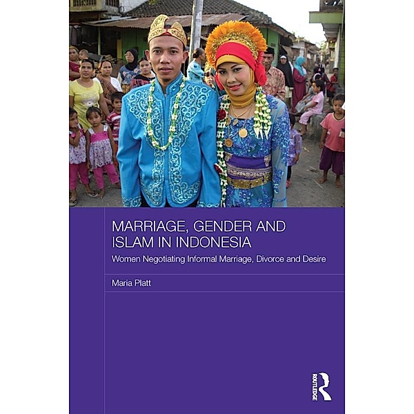 Marriage, Gender and Islam in Indonesia, Maria Platt