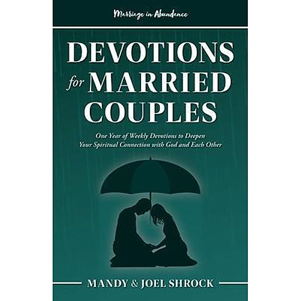 Marriage In Abundance's Devotions for Married Couples / Marriage In Abundance, Mandy Shrock, Joel Shrock
