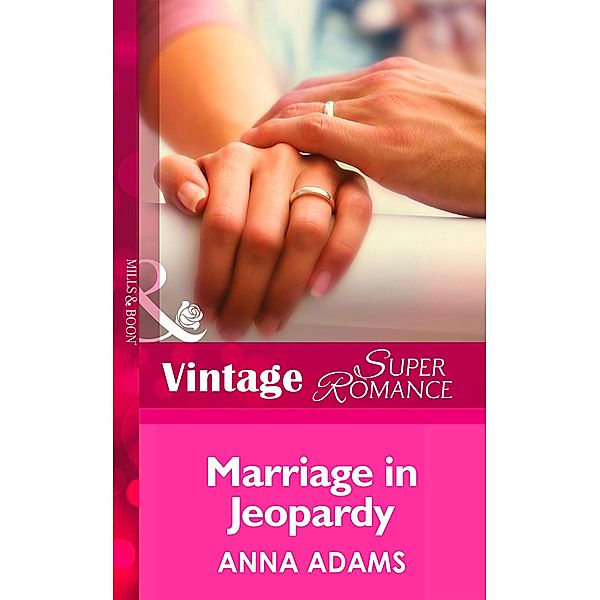 Marriage in Jeopardy / Hometown U.S.A. Bd.13, Anna Adams