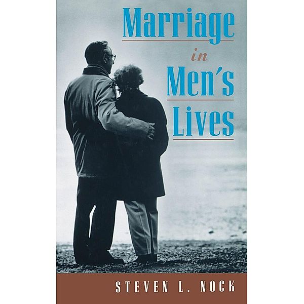Marriage in Men's Lives, Steven L. Nock