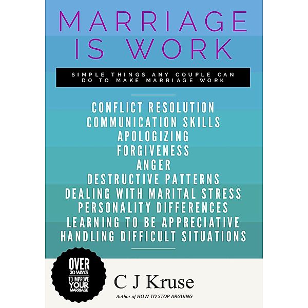 Marriage Is Work, C J Kruse
