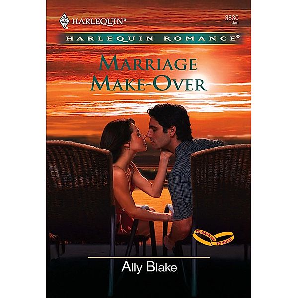 Marriage Make-Over (Mills & Boon Cherish) / Mills & Boon Cherish, Ally Blake