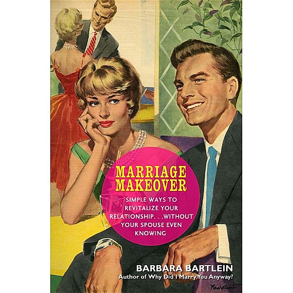 Marriage Makeover, Barbara Bartlein