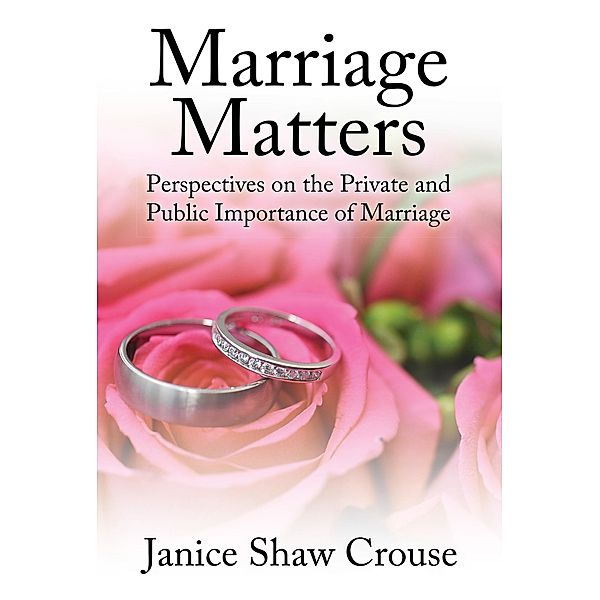 Marriage Matters, Janice Crouse