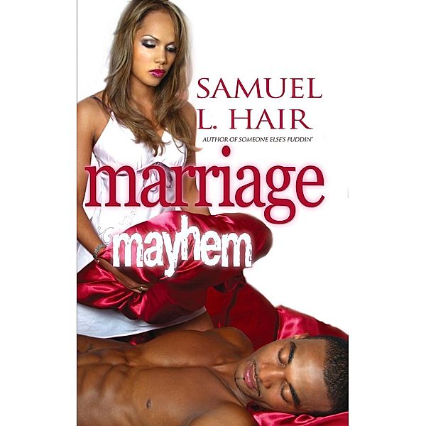 Marriage Mayhem, Samuel L. Hair