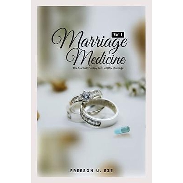 Marriage Medicine, Freeson Uzoma Eze