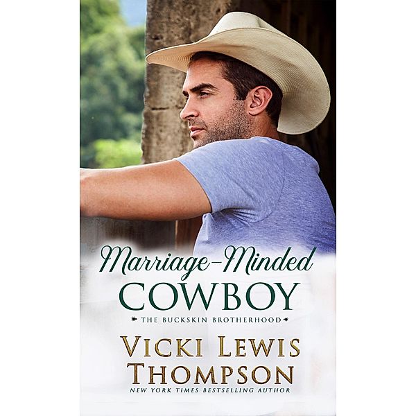 Marriage-Minded Cowboy (The Buckskin Brotherhood, #9) / The Buckskin Brotherhood, Vicki Lewis Thompson