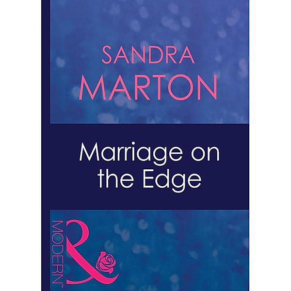Marriage On The Edge (Mills & Boon Modern) (The Barons, Book 2), Sandra Marton