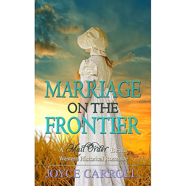 Marriage on the Frontier (Western Romance) / Western Romance, Joyce Carroll