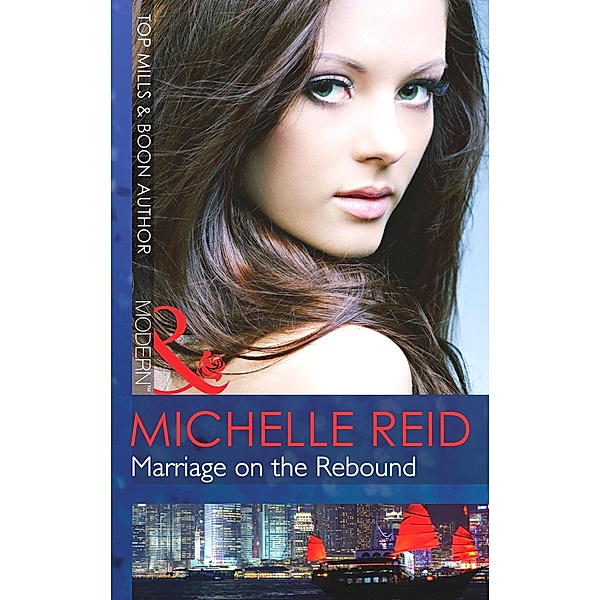 Marriage on the Rebound (Mills & Boon Modern) / Mills & Boon Modern, Michelle Reid