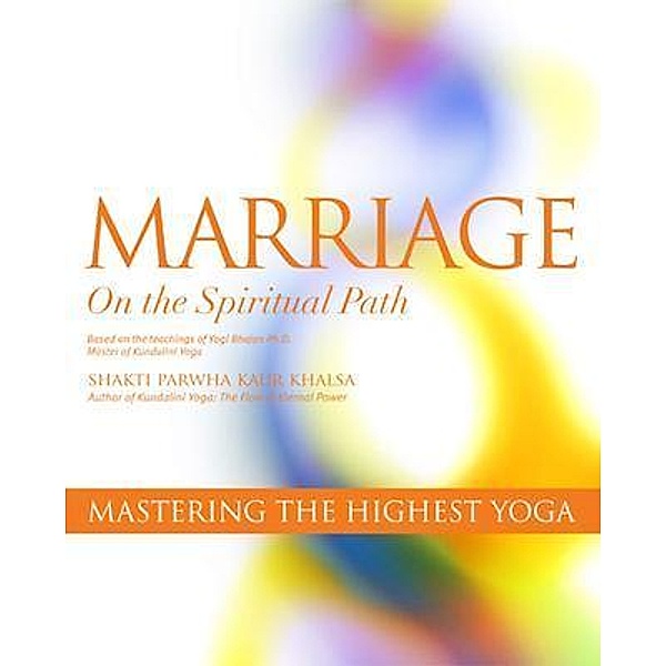 Marriage on the Spiritual Path, Yogi Bhajan